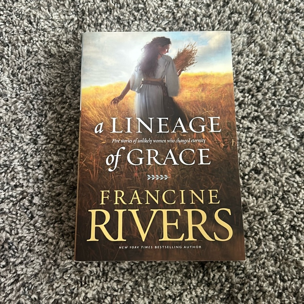 A Lineage of Grace by Francine Rivers